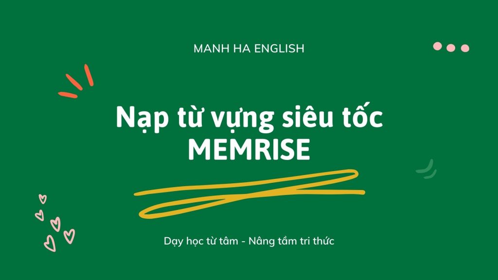Học từ vựng qua ứng dụng Memrise 1 Xanh la Viet tay De cuong Khoa hoc Ban thuyet trinh Giao duc